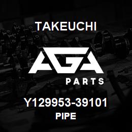 Y129953-39101 Takeuchi PIPE | AGA Parts