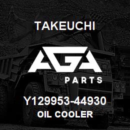 Y129953-44930 Takeuchi OIL COOLER | AGA Parts