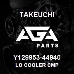 Y129953-44940 Takeuchi LO COOLER CMP | AGA Parts