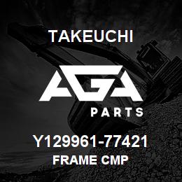 Y129961-77421 Takeuchi FRAME CMP | AGA Parts