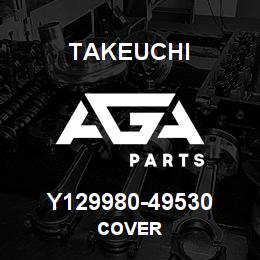Y129980-49530 Takeuchi COVER | AGA Parts