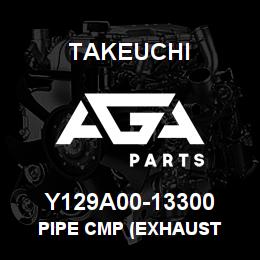 Y129A00-13300 Takeuchi PIPE CMP (EXHAUST | AGA Parts