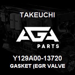 Y129A00-13720 Takeuchi GASKET (EGR VALVE | AGA Parts