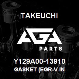 Y129A00-13910 Takeuchi GASKET (EGR-V IN | AGA Parts
