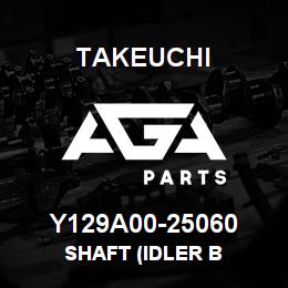 Y129A00-25060 Takeuchi SHAFT (IDLER B | AGA Parts