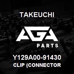 Y129A00-91430 Takeuchi CLIP (CONNECTOR | AGA Parts
