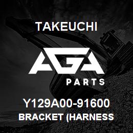 Y129A00-91600 Takeuchi BRACKET (HARNESS | AGA Parts