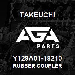Y129A01-18210 Takeuchi RUBBER COUPLER | AGA Parts