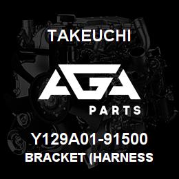 Y129A01-91500 Takeuchi BRACKET (HARNESS | AGA Parts