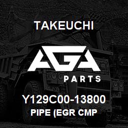 Y129C00-13800 Takeuchi PIPE (EGR CMP | AGA Parts