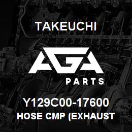 Y129C00-17600 Takeuchi HOSE CMP (EXHAUST | AGA Parts