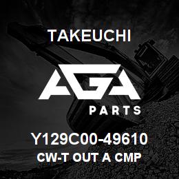 Y129C00-49610 Takeuchi CW-T OUT A CMP | AGA Parts