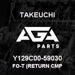 Y129C00-59030 Takeuchi FO-T (RETURN CMP | AGA Parts