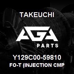 Y129C00-59810 Takeuchi FO-T (INJECTION CMP | AGA Parts