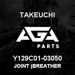 Y129C01-03050 Takeuchi JOINT (BREATHER | AGA Parts