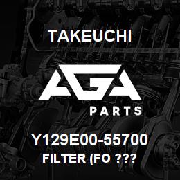Y129E00-55700 Takeuchi FILTER (FO ??? | AGA Parts