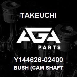 Y144626-02400 Takeuchi BUSH (CAM SHAFT | AGA Parts