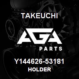 Y144626-53181 Takeuchi HOLDER | AGA Parts
