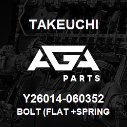Y26014-060352 Takeuchi BOLT (FLAT +SPRING | AGA Parts