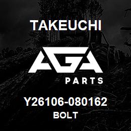 Y26106-080162 Takeuchi BOLT | AGA Parts