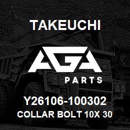 Y26106-100302 Takeuchi COLLAR BOLT 10X 30 | AGA Parts