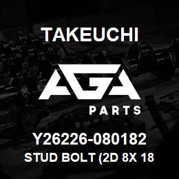 Y26226-080182 Takeuchi STUD BOLT (2D 8X 18 | AGA Parts