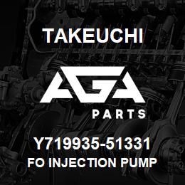 Y719935-51331 Takeuchi FO INJECTION PUMP | AGA Parts