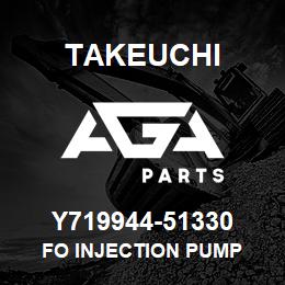 Y719944-51330 Takeuchi FO INJECTION PUMP | AGA Parts