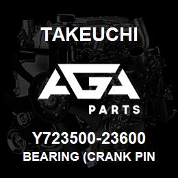 Y723500-23600 Takeuchi BEARING (CRANK PIN | AGA Parts
