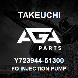 Y723944-51300 Takeuchi FO INJECTION PUMP | AGA Parts