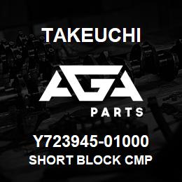 Y723945-01000 Takeuchi SHORT BLOCK CMP | AGA Parts