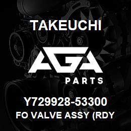 Y729928-53300 Takeuchi FO VALVE ASSY (RDY | AGA Parts