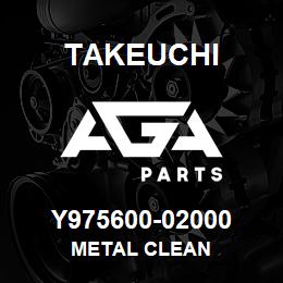 Y975600-02000 Takeuchi METAL CLEAN | AGA Parts