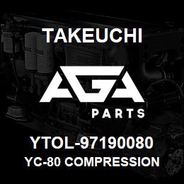 YTOL-97190080 Takeuchi YC-80 COMPRESSION | AGA Parts