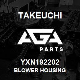 YXN192202 Takeuchi BLOWER HOUSING | AGA Parts