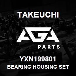 YXN199801 Takeuchi BEARING HOUSING SET | AGA Parts