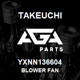 YXNN136604 Takeuchi BLOWER FAN | AGA Parts