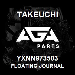 YXNN973503 Takeuchi FLOATING JOURNAL | AGA Parts