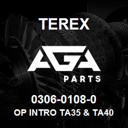 0306-0108-0 Terex OP INTRO TA35 & TA40 V.HS SPA | AGA Parts