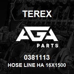0381113 Terex HOSE LINE HA 16X1500 N | AGA Parts
