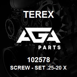 102578 Terex SCREW - SET .25-20 X 1.75 | AGA Parts