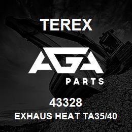 43328 Terex EXHAUS HEAT TA35/40 DO NOT USE | AGA Parts