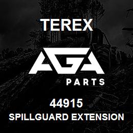 44915 Terex SPILLGUARD EXTENSION-HEAT BODY | AGA Parts