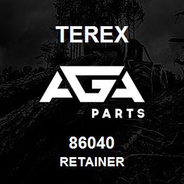 86040 Terex RETAINER | AGA Parts