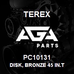 PC10131 Terex DISK, BRONZE 45 IN.T TH | AGA Parts