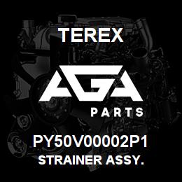 PY50V00002P1 Terex STRAINER ASSY. | AGA Parts
