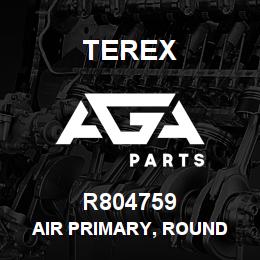 R804759 Terex AIR PRIMARY, ROUND | AGA Parts