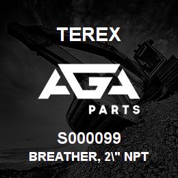 S000099 Terex BREATHER, 2" NPT | AGA Parts