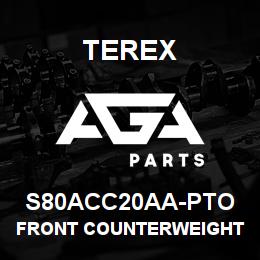 S80ACC20AA-PTO Terex FRONT COUNTERWEIGHT - SINGLE | AGA Parts
