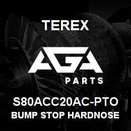 S80ACC20AC-PTO Terex BUMP STOP HARDNOSE | AGA Parts